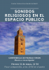 Conferencia: Sonidos religiosos en el espacio público